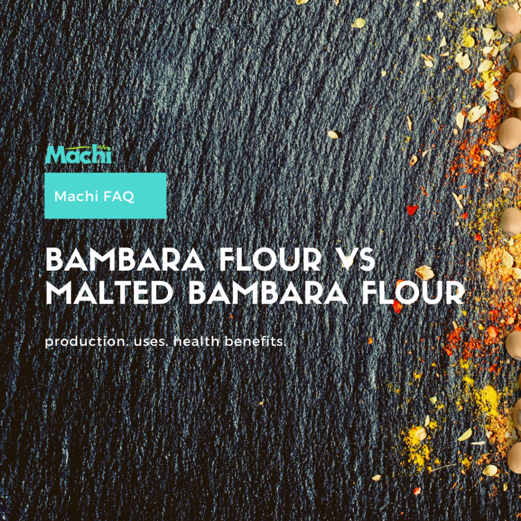 bambara nut flour, bambara flour, malted bambara flour, machi earth foods